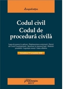 Codul civil. Codul de procedura civila. Actualizat 17 octombrie 2018