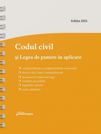 Codul civil si Legea de punere in aplicare. Actualizat la 15 iunie 2021