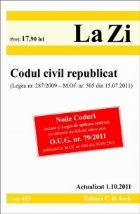 coperta Codul civil republicat (Legea nr. 287/2009 - M.Of. nr. 505 din 15.07.2011) Editia 3