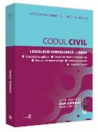 coperta Codul civil: septembrie 2021. Editie tiparita pe hartie alba. Legislatie consolidata si index