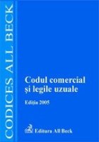 coperta Codul comercial si legile uzuale, ed.a II a (2005)