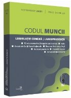Codul muncii, legislatie conexa si jurisprudenta: Septembrie 2021. Editie tiparita pe hartie alba