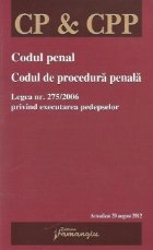 coperta Codul penal. Codul de procedura penala. Legea nr. 275/2006 privind executarea pedepselor - actualizat 20 augus