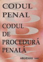 Codul Penal Codul Procedura Penala