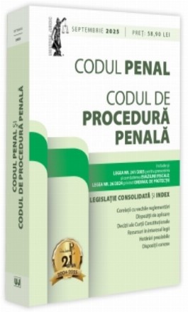 Codul penal si Codul de procedura penala, septembrie 2025. Editie tiparita pe hartie alba