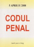 coperta Codul penal - editia a III-a - actualizat la 5 aprilie 2008