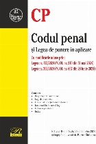 Codul penal şi Legea de punere în aplicare : reglementări anterioare, legislaţie conexă, decizii ale Cur
