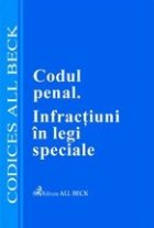 Codul penal Infractiuni legi speciale