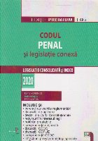 Codul Penal si legislatie conexa 2020. Editie Premium