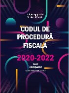 Codul de procedură fiscală 2020-2022 : (cod + instrucţiuni)