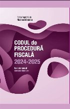 Codul de procedură fiscală 2024-2026 : (cod + instrucţiuni)
