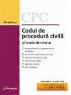 coperta Codul de procedura civila si taxele de timbru. Editie actualizata la 3 ianuarie 2019