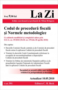 Codul de procedura fiscala si Normele metodologice (actualizat la 10.05.2010). Cod 391