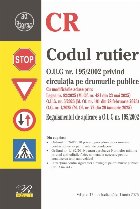 Codul rutier - O.U.G. nr. 195/2002 privind circulaţia pe drumurile publice : Regulamentul de aplicare a O.U.G