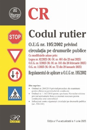Codul rutier - O.U.G. nr. 195/2002 privind circulaţia pe drumurile publice : Regulamentul de aplicare a O.U.G nr. 195/2002