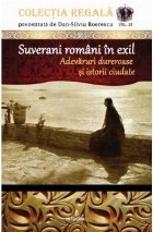 coperta Colectia Regala (vol.11). Suverani romani in exil. Adevaruri dureroase si istorii ciudate