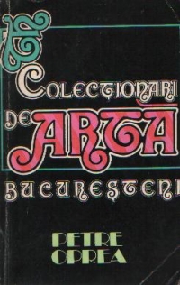 Colectionari de arta bucuresteni