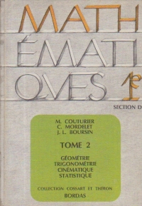 Collection De Mathematiques, Classe de 1e D, Tome II - Geometrie. Trigonometrie. Cinematique. Statistique