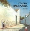 Colonia rasa-plansa (contine CD)