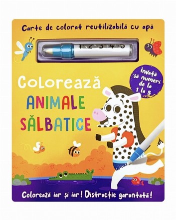 Colorează animale sălbatice : carte de colorat reutilizabilă cu apă