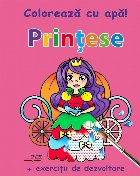 coperta Coloreaza cu apa! Printese (+exercitii de dezvoltare)
