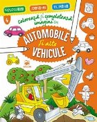 coperta Coloreaza si completeaza imagini cu automobile si alte vehicule