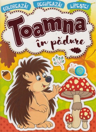 Coloreaza, decupeaza, lipeste. Toamna in padure