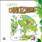 coperta COLOREZ CU DINOZAURI - carte de colorat