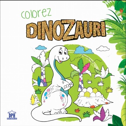 COLOREZ CU DINOZAURI - carte de colorat