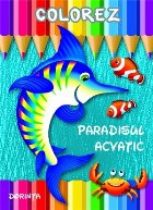 coperta Colorez - Paradisul acvatic
