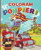 Colorăm pompieri