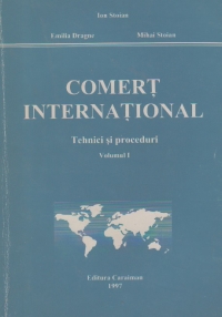 Comert international. Tehnici si proceduri, Volumele I si II