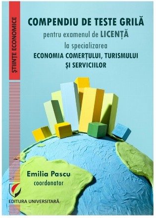 Compendiu de teste grilă pentru examenul de licenţă la specializarea 
