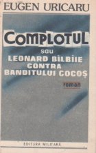 Complotul sau Leonard balbaie contra banditului Cocos
