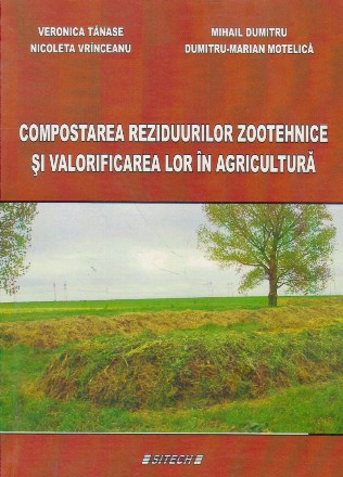 Compostarea reziduurilor zootehnice si valorificarea lor in agricultura