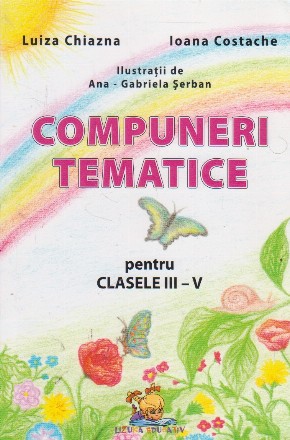 Compuneri tematice pentru clasele III - V