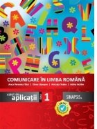 Comunicare in limba romana. Caiet de aplicatii - Clasa I