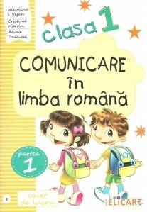 Comunicare in limba romana pentru clasa I. Partea 1
