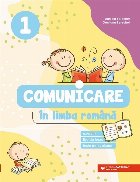 Comunicare in limba romana. Exercitii, fise de lucru, teste de evaluare. Clasa I