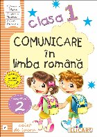 Comunicare in limba romana. Caiet de lucru. Clasa I. Partea II (A). Varianta EDP (Pitila, Mihailescu)