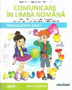 Comunicare in limba romana. Manual pentru clasa I, partea I