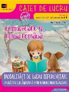 COMUNICARE ÎN LIMBA ROMÂNĂ – CONSOLIDARE. MODALITĂȚI DE LUCRU DIFERENȚIATE. CLASA I