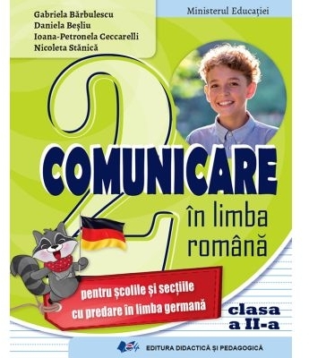 Comunicare în limba româna pentru şcolile şi secţiile cu predare în limba germană : clasa a II-a