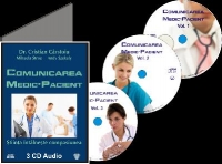 Comunicarea Medic - Pacient. Stiinta intalneste compasiunea (Audiobook - 3 CD Audio)+Bonus Psihologia pacientului sceptic (CD)