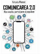 Comunicarea 2.0 : new media, participare şi populism