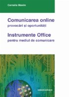 Comunicarea online - provocari si oportunitati. Instrumente Office pentru mediul de comunicare