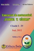 Concursul de matematica Florica T. Campan, clasele I - IV, editie 2012