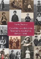 Condiţia copilului în România modernă (1859-1914) : construcţia modernă a copilăriei ca instrument al p
