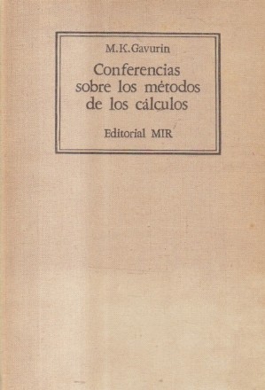Conferencias sobre los metodos de los calculos (Gavurin)