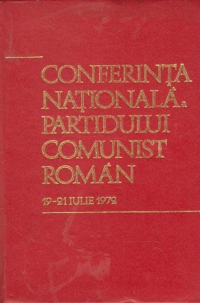 Conferinta Nationala a Partidului Comunist Roman - 19-21 Iulie 1972